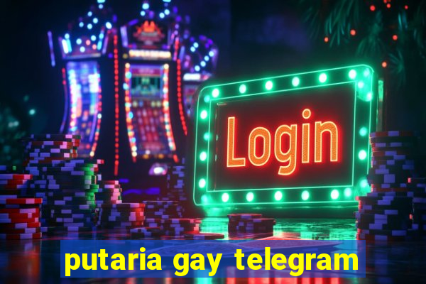 putaria gay telegram